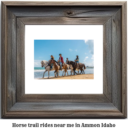 horse trail rides near me in Ammon, Idaho